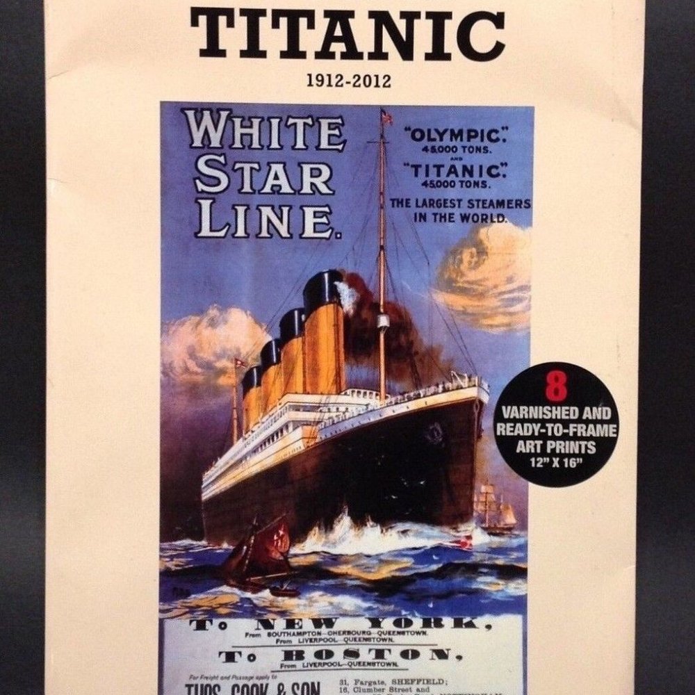 Titanic 1912-2012 Remembering Titanic Collection of Eight Classic Art Posters